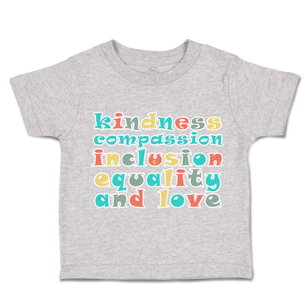 Toddler Clothes Kindness Compassion Inclusion Equality Love Toddler Shirt Cotton