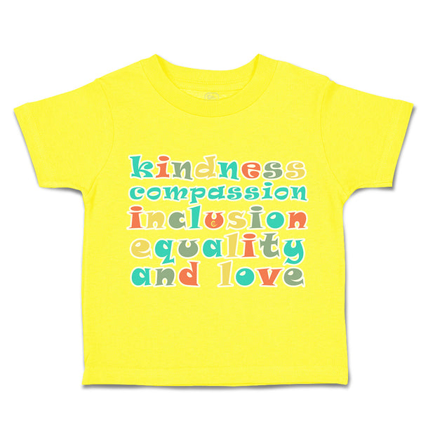 Toddler Clothes Kindness Compassion Inclusion Equality Love Toddler Shirt Cotton