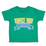 Toddler Clothes Respect Your Mother Toddler Shirt Baby Clothes Cotton