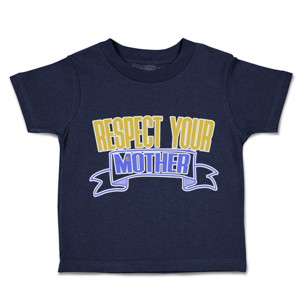 Toddler Clothes Respect Your Mother Toddler Shirt Baby Clothes Cotton