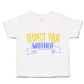 Toddler Clothes Respect Your Mother Toddler Shirt Baby Clothes Cotton