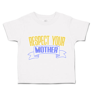 Toddler Clothes Respect Your Mother Toddler Shirt Baby Clothes Cotton