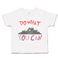 Toddler Clothes Do What You Can Mountains Toddler Shirt Baby Clothes Cotton