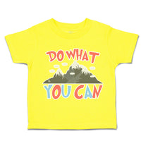 Toddler Clothes Do What You Can Mountains Toddler Shirt Baby Clothes Cotton