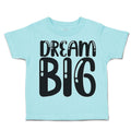 Toddler Clothes Dream Big C Toddler Shirt Baby Clothes Cotton