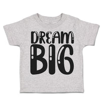 Toddler Clothes Dream Big C Toddler Shirt Baby Clothes Cotton