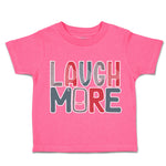 Toddler Clothes Laugh More Smile Toddler Shirt Baby Clothes Cotton