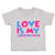 Toddler Clothes Love Is My Super Power Toddler Shirt Baby Clothes Cotton