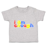 Toddler Clothes I Am Enough B Toddler Shirt Baby Clothes Cotton