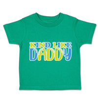 Kind like Daddy A