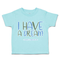 Toddler Clothes I Have A Dream Martin Luther King Junior Toddler Shirt Cotton