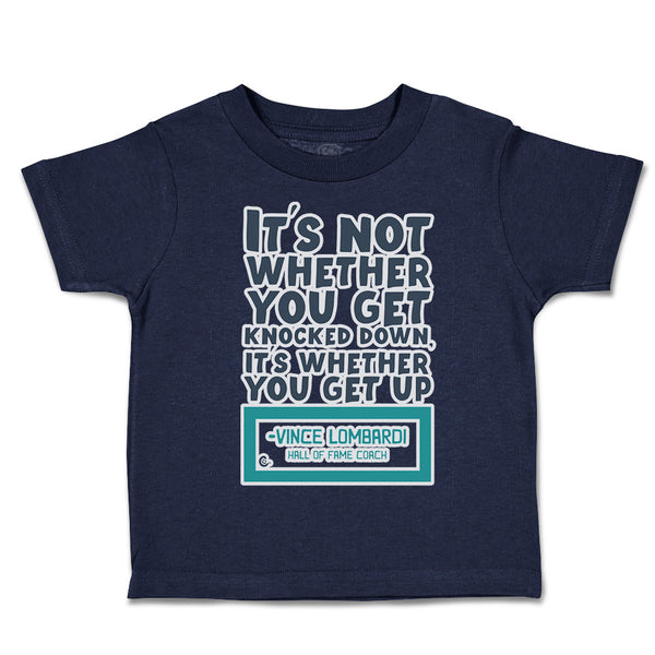 Toddler Clothes Get Knocked down Whether You Get up Toddler Shirt Cotton