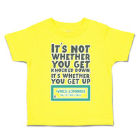 Toddler Clothes Get Knocked down Whether You Get up Toddler Shirt Cotton