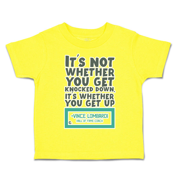 Toddler Clothes Get Knocked down Whether You Get up Toddler Shirt Cotton