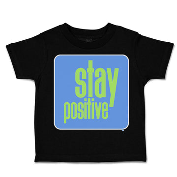 Toddler Clothes Stay Positive B Toddler Shirt Baby Clothes Cotton