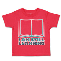 Toddler Clothes I Am Still Learning Books Toddler Shirt Baby Clothes Cotton