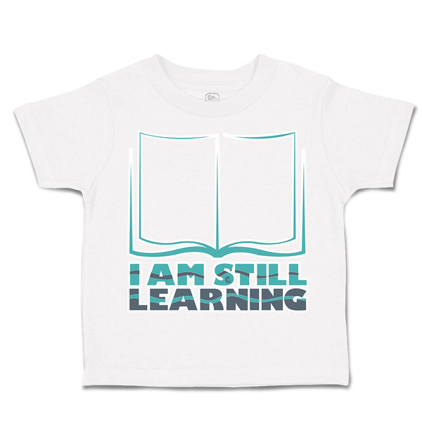 Toddler Clothes I Am Still Learning Books Toddler Shirt Baby Clothes Cotton