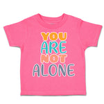 Toddler Clothes You Are Not Alone Ice Cream Toddler Shirt Baby Clothes Cotton