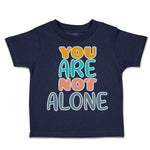 Toddler Clothes You Are Not Alone Ice Cream Toddler Shirt Baby Clothes Cotton