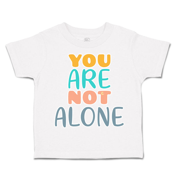 Toddler Clothes You Are Not Alone Ice Cream Toddler Shirt Baby Clothes Cotton