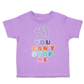 Toddler Clothes You Cant Stop Me Crown Toddler Shirt Baby Clothes Cotton