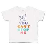 Toddler Clothes You Cant Stop Me Crown Toddler Shirt Baby Clothes Cotton