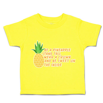 Toddler Clothes Be A Pineapple Stand Tall Wear A Crown Toddler Shirt Cotton