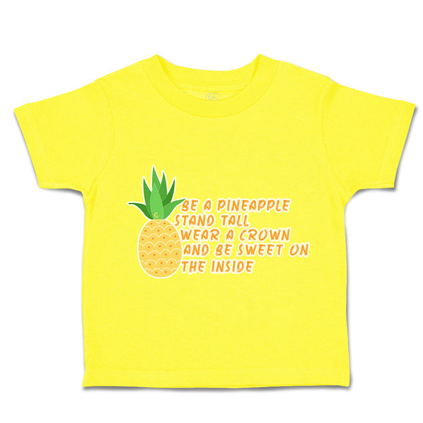 Toddler Clothes Be A Pineapple Stand Tall Wear A Crown Toddler Shirt Cotton