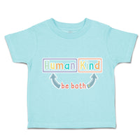 Human Kind Be Both A
