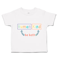 Toddler Clothes Human Kind Be Both A Toddler Shirt Baby Clothes Cotton