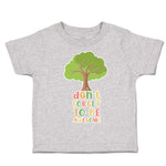 Toddler Clothes Do Not Forget to Be Awesome Tree Toddler Shirt Cotton