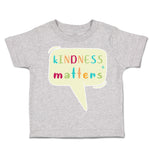 Toddler Clothes Kindness Matters A Toddler Shirt Baby Clothes Cotton