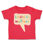 Toddler Clothes Kindness Matters A Toddler Shirt Baby Clothes Cotton