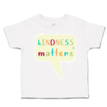 Toddler Clothes Kindness Matters A Toddler Shirt Baby Clothes Cotton