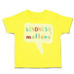 Toddler Clothes Kindness Matters A Toddler Shirt Baby Clothes Cotton