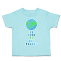 Toddler Clothes Be Kind to Our Planet Toddler Shirt Baby Clothes Cotton