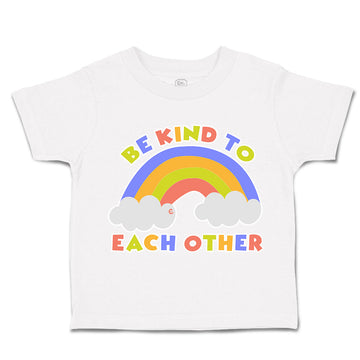 Toddler Clothes Be Kind to Each Other Rainbow Toddler Shirt Baby Clothes Cotton