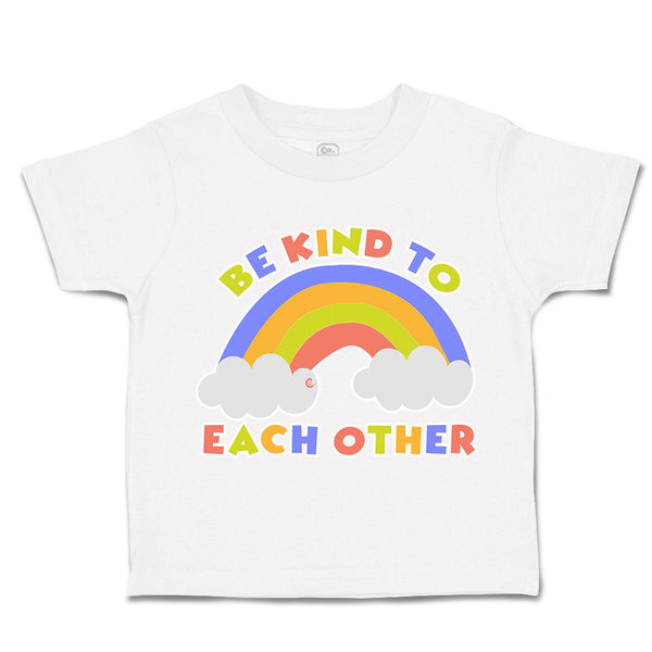 Toddler Clothes Be Kind to Each Other Rainbow Toddler Shirt Baby Clothes Cotton