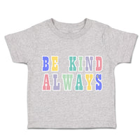 Toddler Clothes Be Kind Always Toddler Shirt Baby Clothes Cotton