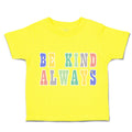 Toddler Clothes Be Kind Always Toddler Shirt Baby Clothes Cotton