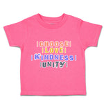 Toddler Clothes Choose Love Kindness Unity Toddler Shirt Baby Clothes Cotton