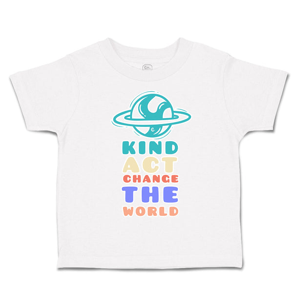 Toddler Clothes Kind Act Change The World Cup Cake Toddler Shirt Cotton