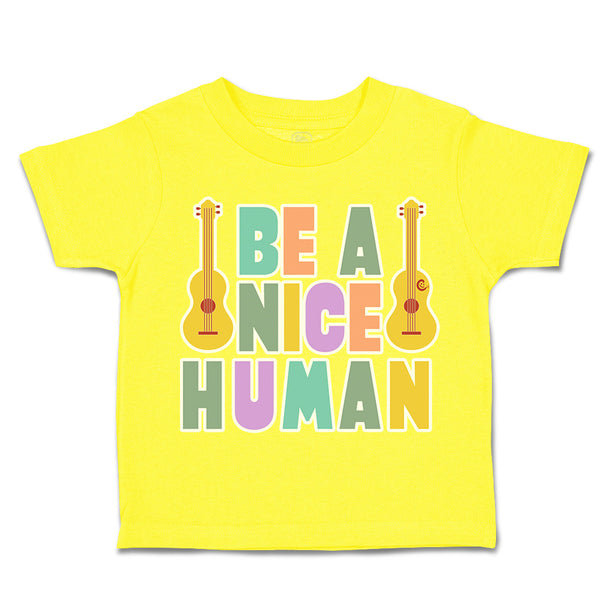 Toddler Clothes Be A Nice Human Guitar Toddler Shirt Baby Clothes Cotton