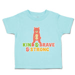 Toddler Clothes Kind Brave Strong Bear Toddler Shirt Baby Clothes Cotton