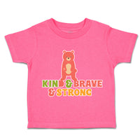 Toddler Clothes Kind Brave Strong Bear Toddler Shirt Baby Clothes Cotton