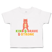 Toddler Clothes Kind Brave Strong Bear Toddler Shirt Baby Clothes Cotton