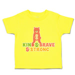 Toddler Clothes Kind Brave Strong Bear Toddler Shirt Baby Clothes Cotton