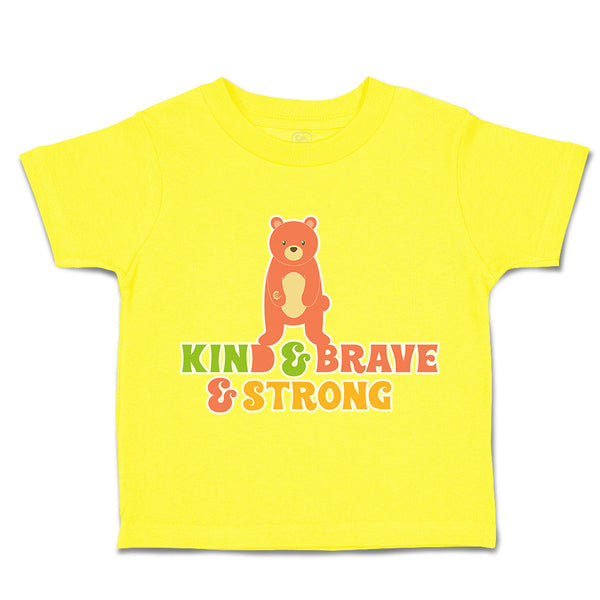 Toddler Clothes Kind Brave Strong Bear Toddler Shirt Baby Clothes Cotton