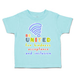 Toddler Clothes Be United Kindness Acceptance Inclusion Toddler Shirt Cotton