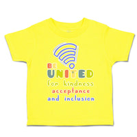 Toddler Clothes Be United Kindness Acceptance Inclusion Toddler Shirt Cotton